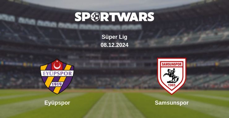 Eyüpspor — Samsunspor watch online for free 08.12.2024