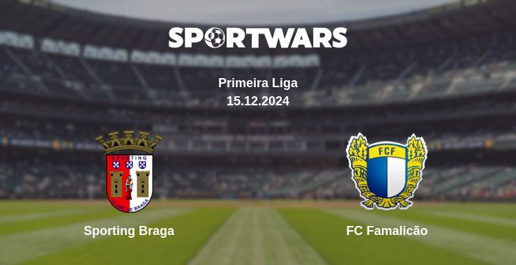 Sporting Braga — FC Famalicão watch online for free 15.12.2024