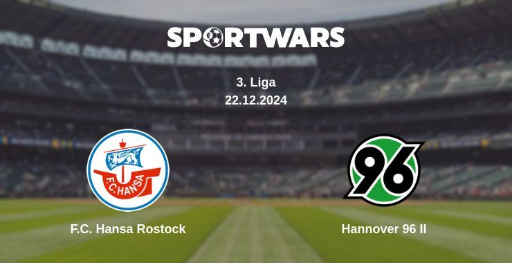 F.C. Hansa Rostock — Hannover 96 II watch online broadcast, 22.12.2024