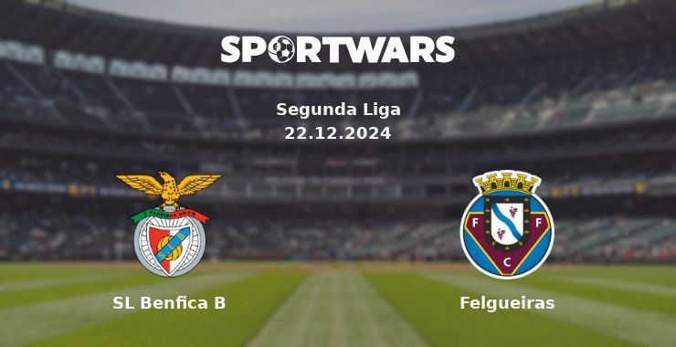 SL Benfica B — Felgueiras watch online for free 22.12.2024