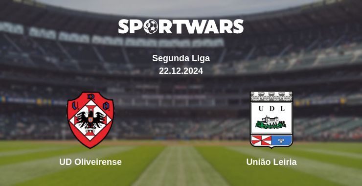 UD Oliveirense — União Leiria watch online for free 22.12.2024