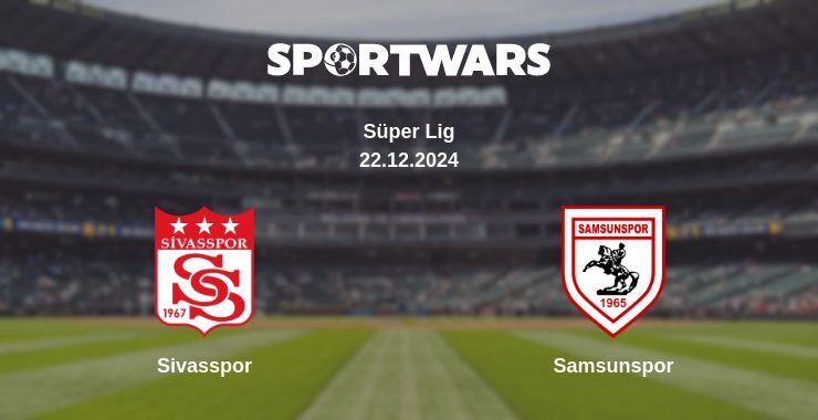 Sivasspor — Samsunspor watch online for free 22.12.2024