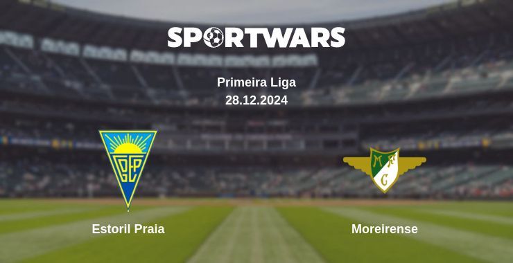 Estoril Praia — Moreirense watch online broadcast, 28.12.2024