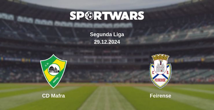 CD Mafra — Feirense watch online broadcast, 29.12.2024