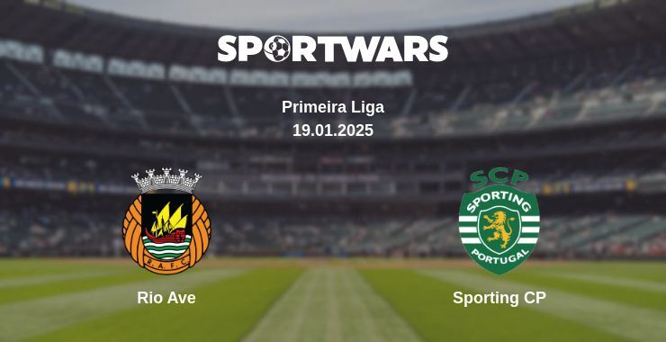 Rio Ave — Sporting CP watch online broadcast, 18.01.2025