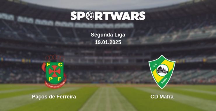 Paços de Ferreira — CD Mafra watch online for free 19.01.2025