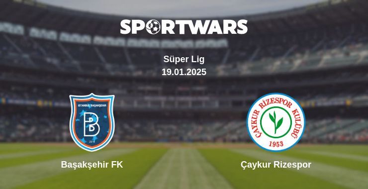 Başakşehir FK — Çaykur Rizespor watch online broadcast, 19.01.2025