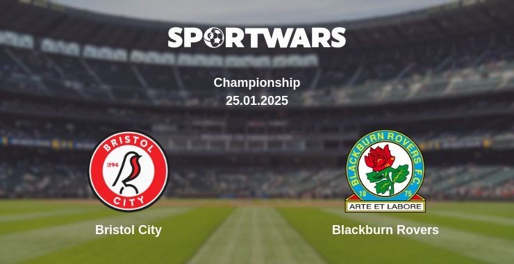 Bristol City — Blackburn Rovers watch online broadcast, 25.01.2025