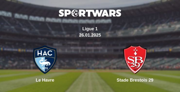 Le Havre — Stade Brestois 29 watch online broadcast, 26.01.2025