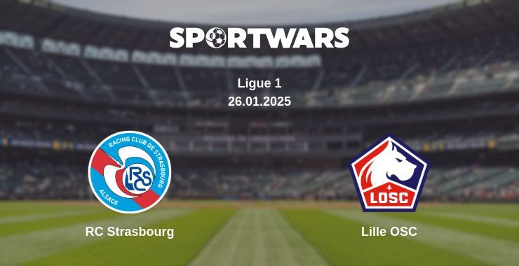 RC Strasbourg — Lille OSC watch online broadcast, 26.01.2025