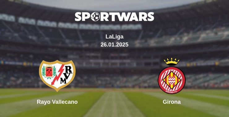 Rayo Vallecano — Girona watch online broadcast, 26.01.2025