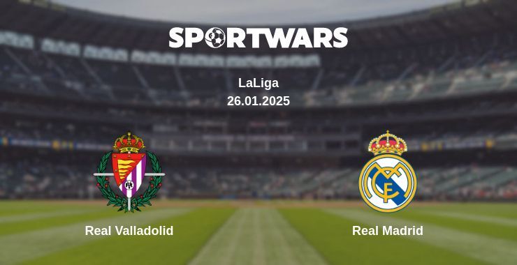 Real Valladolid — Real Madrid watch online broadcast, 26.01.2025