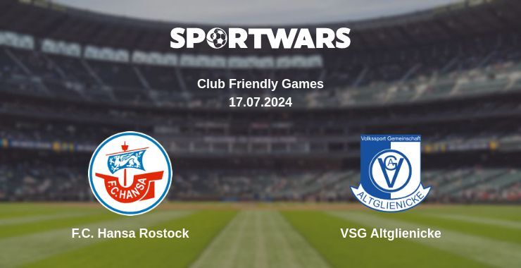 F.C. Hansa Rostock — VSG Altglienicke watch online for free 17.07.2024