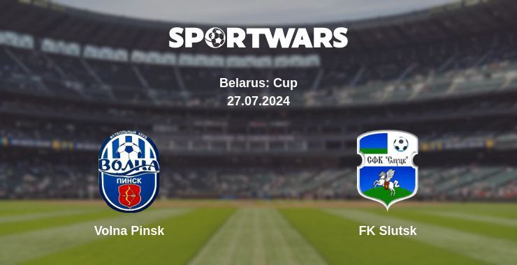 Result of the Volna Pinsk — FK Slutsk match, 27.07.2024