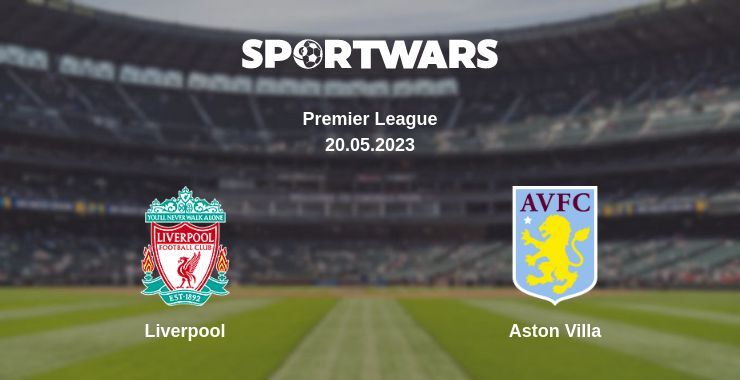 Liverpool — Aston Villa watch online for free 20.05.2023