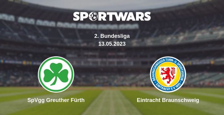 SpVgg Greuther Fürth — Eintracht Braunschweig watch online for free 13.05.2023