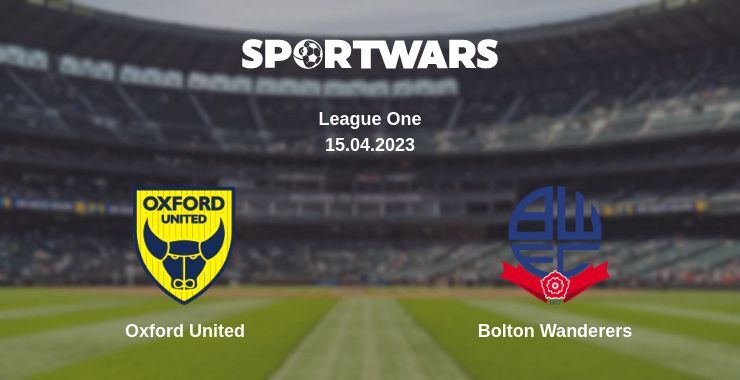 Oxford United — Bolton Wanderers watch online for free 15.04.2023