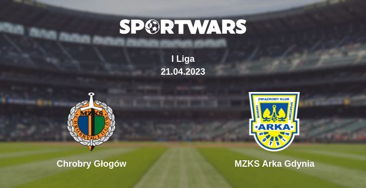 Chrobry Głogów — MZKS Arka Gdynia watch online for free 21.04.2023