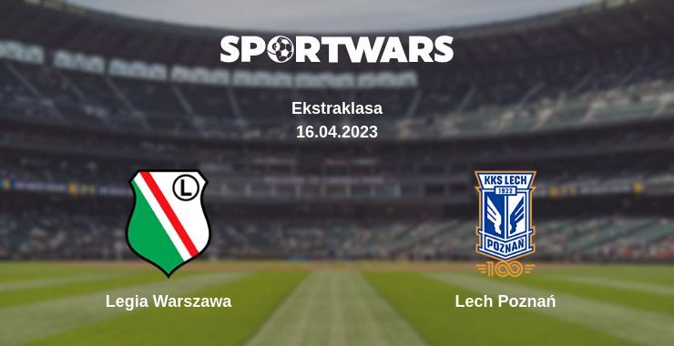 Legia Warszawa — Lech Poznań watch online for free 16.04.2023