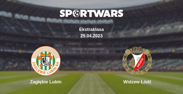 Zagłębie Lubin — Widzew Łódź watch online for free 29.04.2023