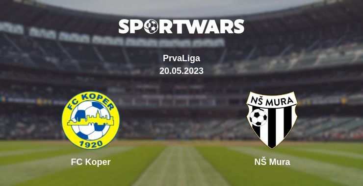 FC Koper — NŠ Mura watch online for free 20.05.2023