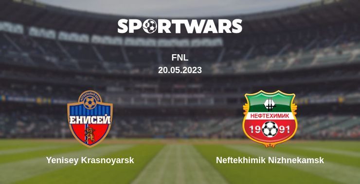 Yenisey Krasnoyarsk — Neftekhimik Nizhnekamsk watch online for free 20.05.2023