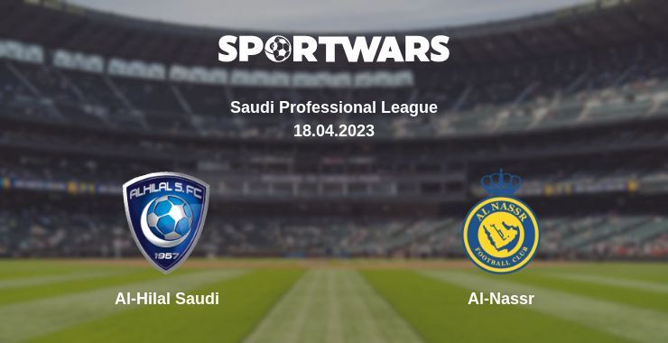 Al-Hilal Saudi — Al-Nassr watch online for free 18.04.2023