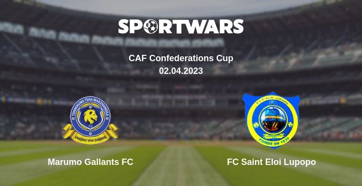 Marumo Gallants FC — FC Saint Eloi Lupopo watch online for free 02.04.2023