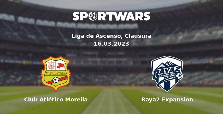 Club Atlético Morelia — Raya2 Expansion watch online for free 16.03.2023