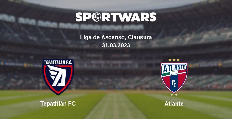 Tepatitlán FC — Atlante watch online for free 31.03.2023