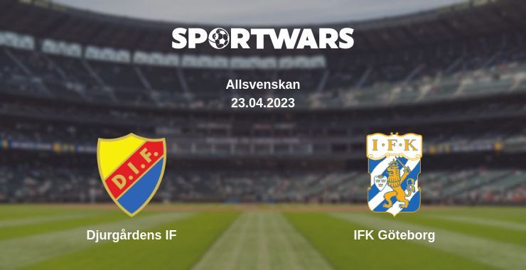 Djurgårdens IF — IFK Göteborg watch online for free 23.04.2023