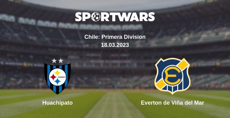 Huachipato — Everton de Viña del Mar watch online for free 18.03.2023