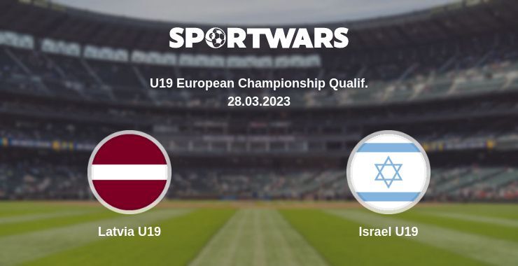 Latvia U19 — Israel U19 watch online for free 28.03.2023