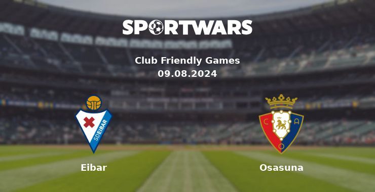 Eibar — Osasuna watch online for free 09.08.2024