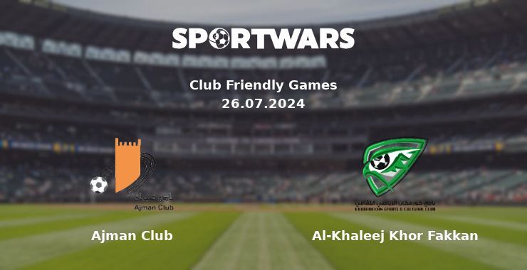 Ajman Club — Al-Khaleej Khor Fakkan watch online for free 26.07.2024