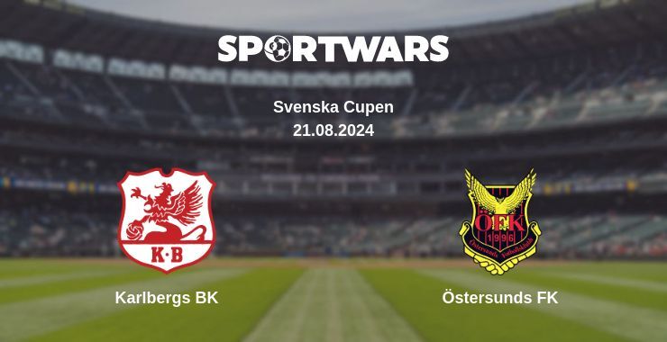 Result of the Karlbergs BK — Östersunds FK match, 21.08.2024