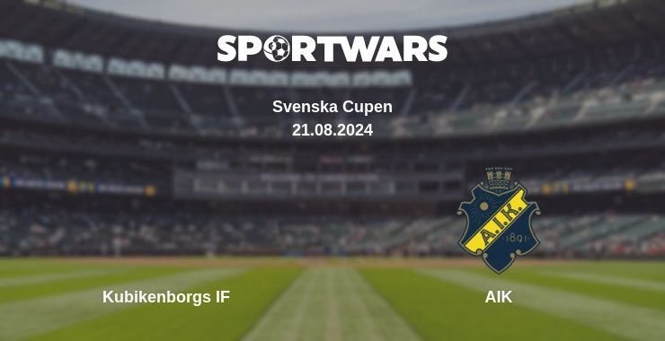 Result of the Kubikenborgs IF — AIK match, 21.08.2024