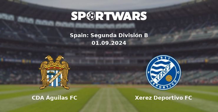 CDA Águilas FC — Xerez Deportivo FC, where to watch online broadcast