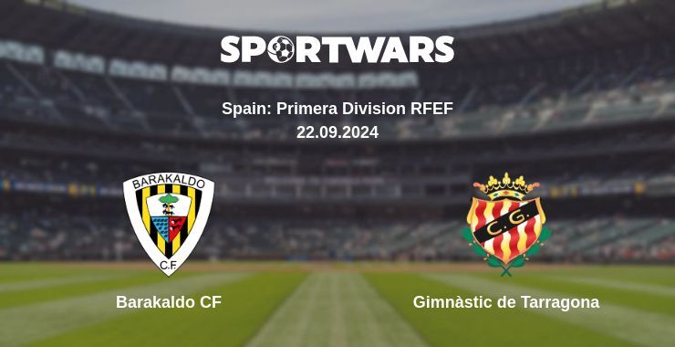 Barakaldo CF — Gimnàstic de Tarragona, where to watch online broadcast