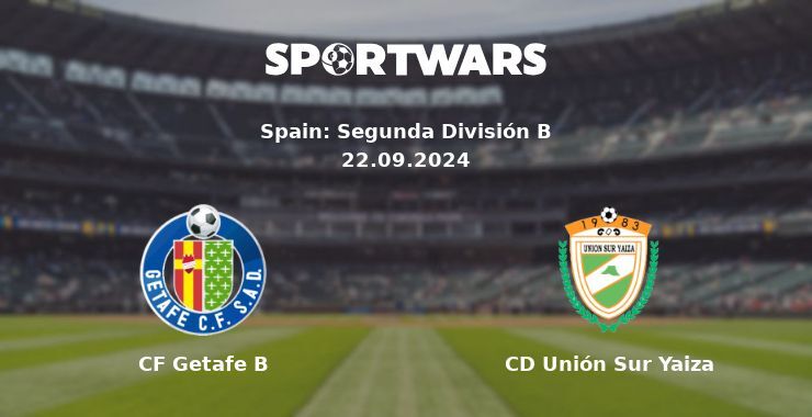 CF Getafe B — CD Unión Sur Yaiza, where to watch online broadcast