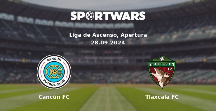 Cancún FC — Tlaxcala FC, where to watch online broadcast