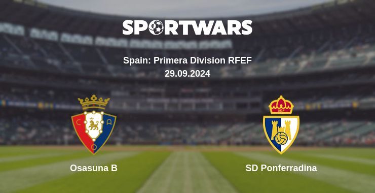 Osasuna B — SD Ponferradina, where to watch online broadcast