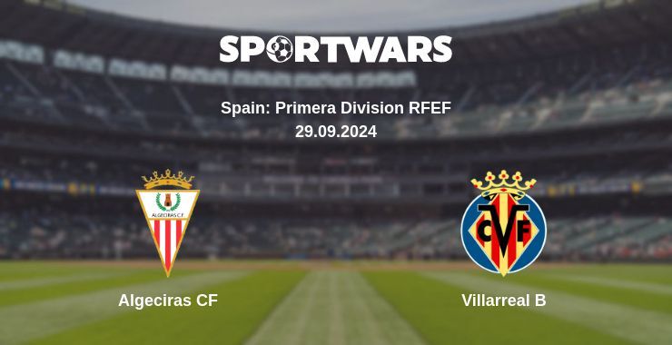 Algeciras CF — Villarreal B, where to watch online broadcast