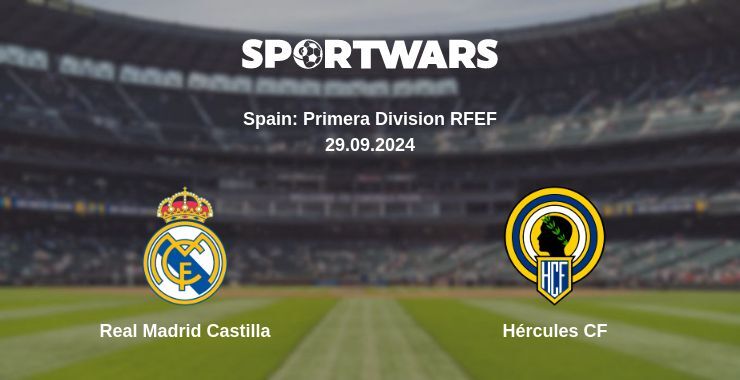 Real Madrid Castilla — Hércules CF, where to watch online broadcast