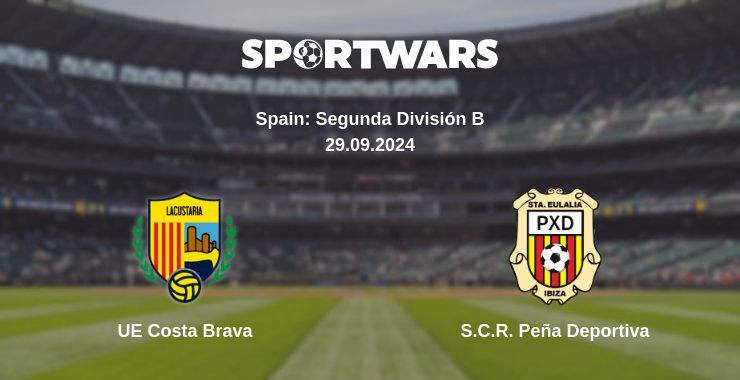 UE Costa Brava — S.C.R. Peña Deportiva, where to watch online broadcast