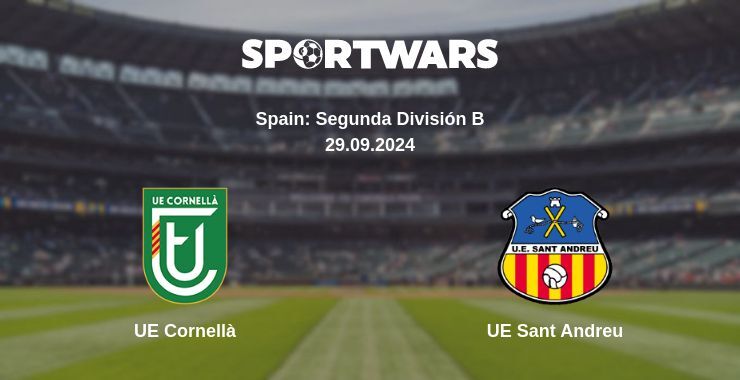 UE Cornellà — UE Sant Andreu, where to watch online broadcast