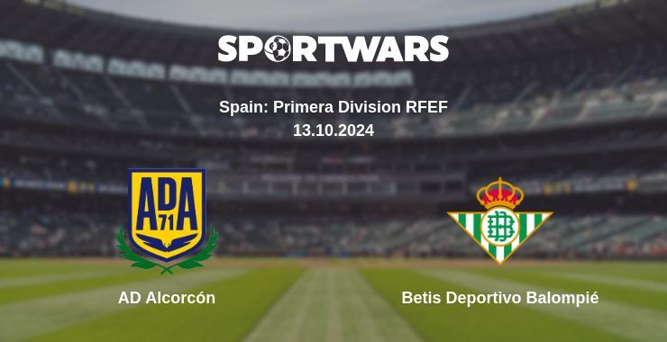 AD Alcorcón — Betis Deportivo Balompié, where to watch online broadcast