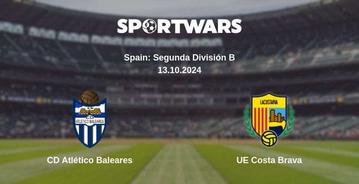 CD Atlético Baleares — UE Costa Brava, where to watch online broadcast