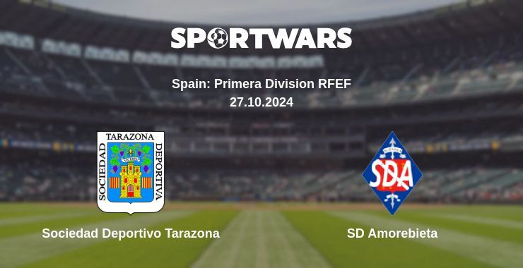 Sociedad Deportivo Tarazona — SD Amorebieta watch online for free 27.10.2024