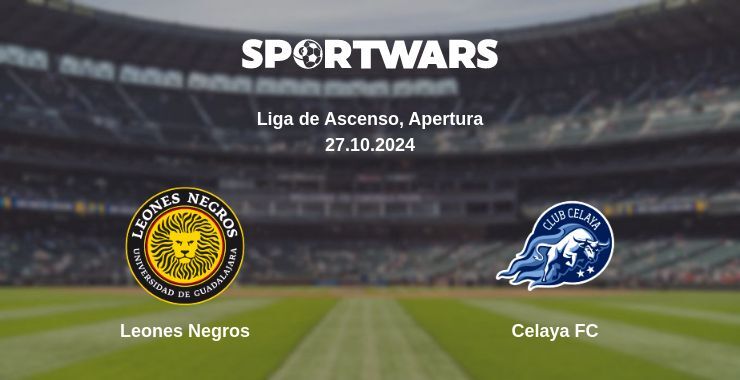 Result of the Leones Negros — Celaya FC match, 27.10.2024